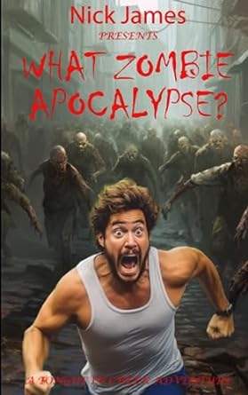 what zomb15 apocalypse  nick james 979-8634646978