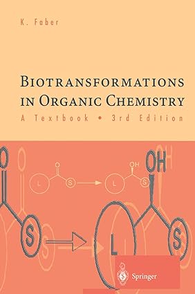 biotransformations in organic chemistry a textbook 3rd edition kurt faber 3540616888, 978-3540616887