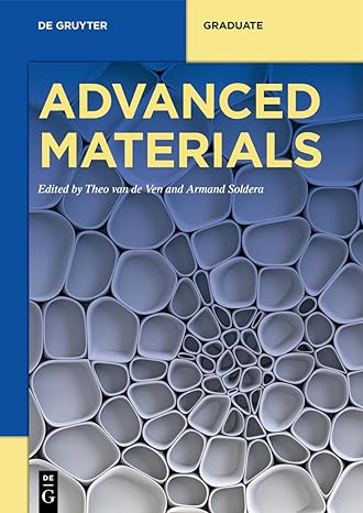 advanced materials 1st edition robert gauvin ,theodorus van de ven ,armand soldera 3110537656, 978-3110537659