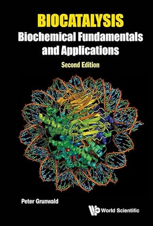 biocatalysis biochemical fundamentals and applications 2nd edition peter grunwald 1783269081, 978-1783269082