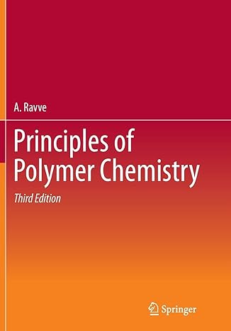 principles of polymer chemistry 3rd edition a ravve 149395038x, 978-1493950386
