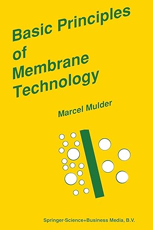 basic principles of membrane technology 1st edition marcel mulder 0792309790, 978-0792309796