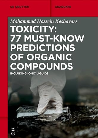 toxicity 77 must know predictions of organic compounds including ionic liquids 1st edition mohammad hossein