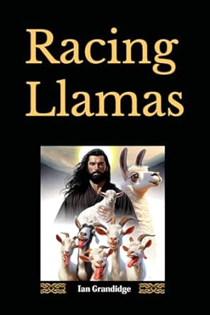 racing llamas a guamonal story  ian grandidge 979-8870333885