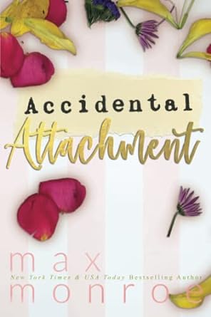 accidental attachment  max monroe 979-8988119005