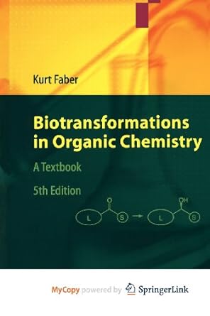 biotransformations in organic chemistry a textbook 5th edition kurt faber 364218538x, 978-3642185380