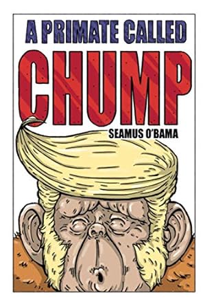a primate called chump  seamus o'bama 979-8575437208