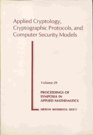 applied cryptology cryptographic protocols and computer security models 1st edition richard a demillo
