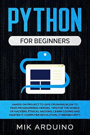 python for beginners hands on project to give crushing blow to fake programming heroes tips for the world of