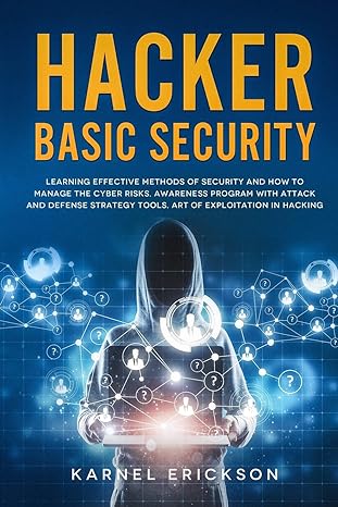 hacker basic security learning effective methods of security and how to manage the cyber risks awareness