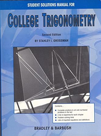 college trigonometry 2nd edition stanley i grossman 0030531845, 978-0030531842