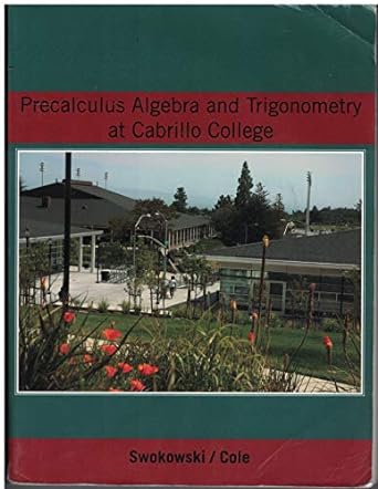 precalculus algebra and trigonometry at cabrillo college 1st edition earl w , cole jeffery a swokowski