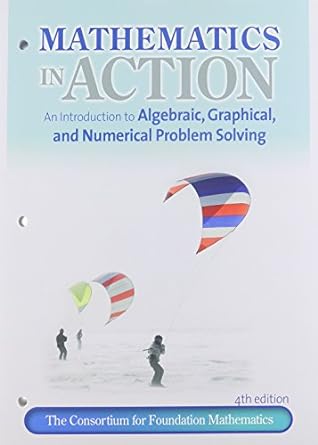 mathematics in action an introduction to algebraic graphical and numerical problem solving 1st edition