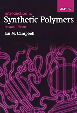 introduction to synthetic polymers 2nd edition ian m campbell 0198564708, 978-0198564706