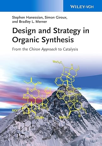 design and strategy in organic synthesis from the chiron approach to catalysis 1st edition stephen hanessian