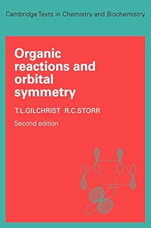 organic reactions and orbital symmetry 2nd edition t l gilchrist ,r c storr 0521293367, 978-0521293365