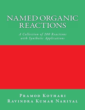 named organic reactions a collection of 200 reactions with synthetic applications 1st edition dr pramod
