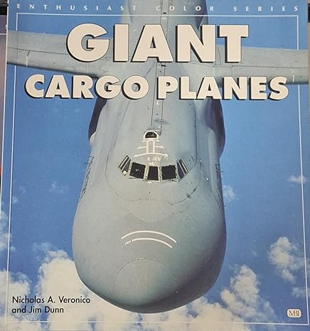 giant cargo planes 1st edition nicholas a veronico ,jim dunn 0760305102, 978-0760305102