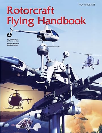 rotorcraft flying handbook 1st edition u s department of transportation ,federal aviation administration