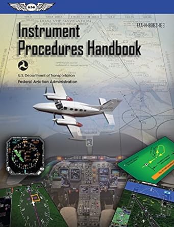 instrument procedures handbook faa h 8083 16b 2017th edition federal aviation administration ,u s department