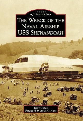 the wreck of the naval airship uss shenandoah 1st edition jerry copas 1467126624, 978-1467126625
