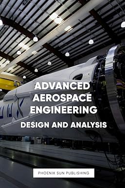 advanced aerospace engineering design and analysis 1st edition ps publishing 979-8399377575