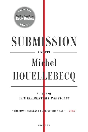 submission a novel  michel houellebecq ,lorin stein 1250097347, 978-1250097347