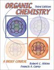 organic chemistry a brief course 3rd edition robert c atkins ,francis a carey 0072319445, 978-0072319446