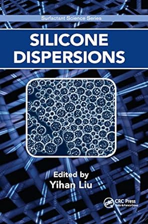 silicone dispersions 1st edition yihan liu 0367872560, 978-0367872564