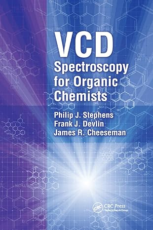 vcd spectroscopy for organic chemists 1st edition philip j stephens ,frank j devlin ,james r cheeseman