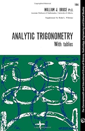 analytic trigonometry with tables 1st edition william j bruce 0080103111, 978-0080103112