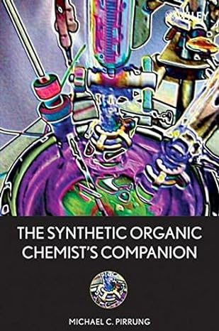 the synthetic organic chemists companion 1st edition michael c pirrung 0470107073, 978-0470107072
