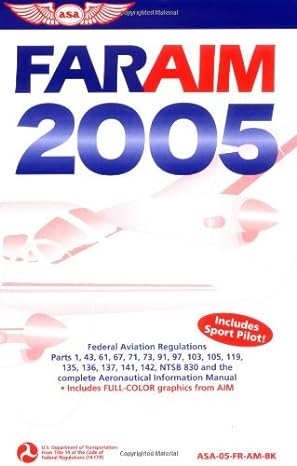 far/aim 2005 federal aviation regulations aeronautical information manual 1st edition federal aviation