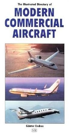 illustrated directory of modern commercial aircraft 1st edition gunter endres b00braxc8o