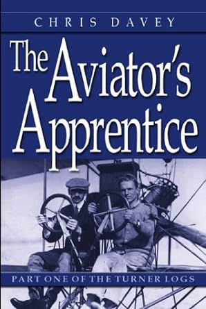 the aviators apprentice 1st edition chris davey 0967605032, 978-0967605036