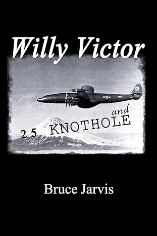 willy victor and 25 knot hole 1st edition bruce jarvis 147971366x, 978-1479713660
