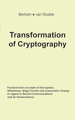 transformation of cryptography fundamental concepts of encryption milestones mega trends and sustainable