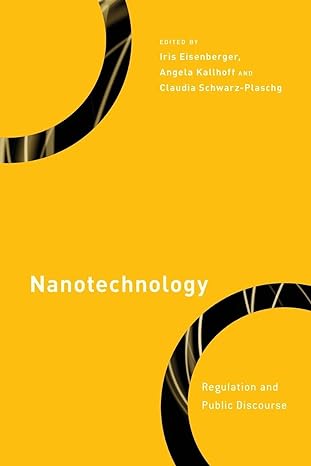 nanotechnology regulation and public discourse 1st edition iris eisenberger 1538147904, 978-1538147900