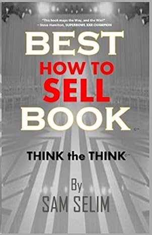 best how to sell book think the think 1st edition sam selim 152150671x, 978-1521506714