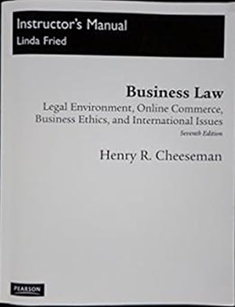 business law legal environment online commerce business ethics and international issues 7th edition lindas,