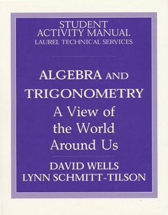 algebra and trigonometry a view of the world around us 1st edition david wells ,lynn schmitt tilson