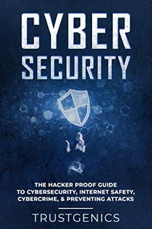 cybersecurity the hacker proof guide to cybersecurity internet safety cybercrime and preventing attacks 1st
