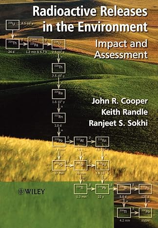 radioactive releases in the environment impact and assessment 1st edition john r cooper ,keith randle