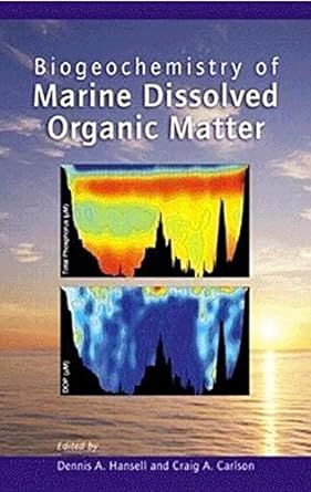 biogeochemistry of marine dissolved organic matter 1st edition dennis a hansell ,craig a carlson 149330058x,