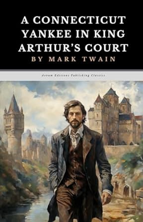a connecticut yankee in king arthurs court  mark twain ,aevum  publishing 979-8869575326