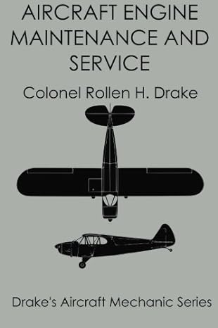 aircraft engine maintenance and service 1st edition rollen h drake 1940001404, 978-1940001401