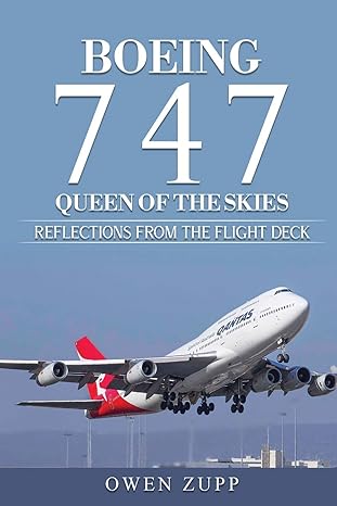 boeing 747 queen of the skies reflections from the flight deck 1st edition owen zupp 0994603827,
