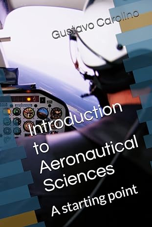 introduction to aeronautical sciences a starting point 1st edition gustavo carolino 979-8833149898