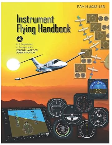 faa h 8083 15b instrument flying handbook 1st edition luc boudreaux ,federal aviation administration