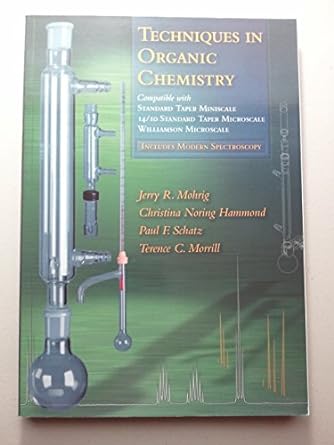techniques in organic chemistry 1st edition jerry r mohrig ,christina noring hammond ,paul f schatz ,terence